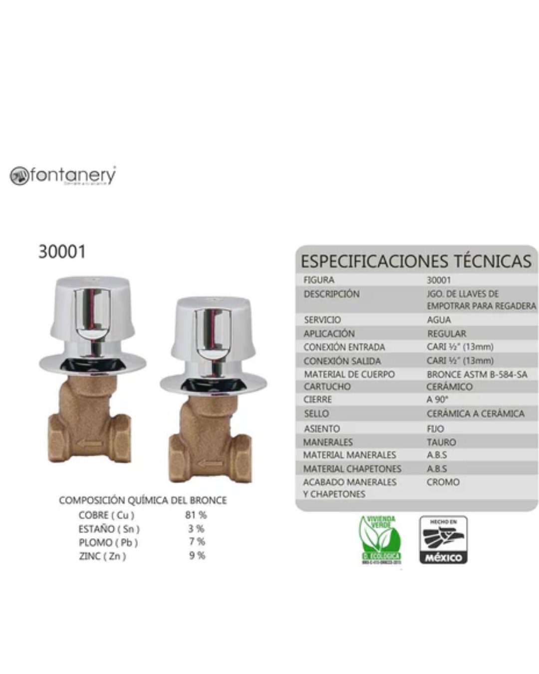 JGO. DE LLAVES DE EMPOTRAR INDIVIDUAL P/REGADERA CUERPO BRONCE ROSCABLES C/CERAMICO FONTANERY